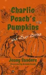Charlie Peach's Pumpkins and other stories
