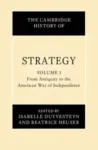 The Cambridge History of Strategy: Volume 1, From Antiquity to the American War of Independence