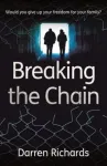 Breaking the Chain &ndash; Would you give up your freedom for your family?
