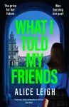 What I Told My Friends
