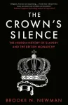 The Crown&rsquo;s Silence