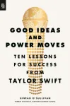 Good Ideas and Power Moves