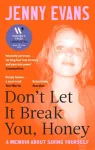 Don't Let it Break You, Honey