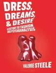 Dress, Dreams, and Desire