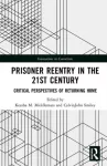 Prisoner Reentry in the 21st Century
