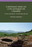 L&rsquo;artisanat dans les cites antiques de l&rsquo;Algerie