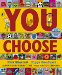 You Choose, A new story every time &ndash; what will YOU choose?