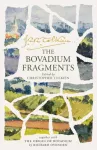 Bovadium Fragments, Together with &lsquo;the Origin of Bovadium&rsquo; by Richard Ovenden