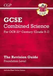 GCSE Combined Science: OCR 21st Century Revision Guide - Foundation (with Online Edition)