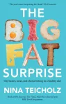 Big Fat Surprise, why butter, meat, and cheese belong in a healthy diet