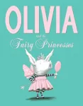 Olivia and the Fairy Princesses
