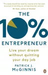 10% Entrepreneur, Live Your Dream Without Quitting Your Day Job