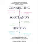 Connecting Scotland's History, A Scottish History Timeline Linked into 2,000 Years of World History