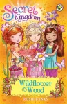Secret Kingdom: Wildflower Wood