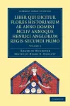 Rogeri de Wendover liber qui dicitur Flores Historiarum ab anno domini MCLIV annoque Henrici Anglorum Regis Secundi Primo