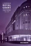 Liverpool&rsquo;s Royal Court Theatre