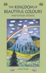 Kingdom of Beautiful Colours and Other Stories