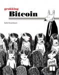 Grokking Bitcoin