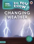 Do You Know? Level 4 &ndash; BBC Earth Changing Weather
