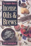 Complete Book of Incense, Oils and Brews
