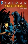 Batman: Knightfall Vol. 3: Knightsend
