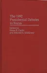 1992 Presidential Debates in Focus