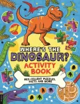 Where&rsquo;s the Dinosaur? Activity Book