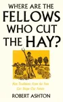 Where Are the Fellows Who Cut the Hay?