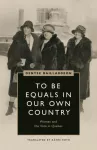 To Be Equals in Our Own Country
