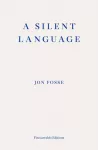 Silent Language &mdash; WINNER OF THE 2023 NOBEL PRIZE IN LITERATURE
