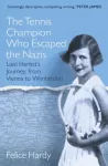 The Tennis Champion Who Escaped the Nazis