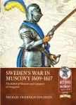 Sweden&rsquo;s War in Muscovy 1609-1617