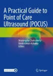 A Practical Guide to Point of Care Ultrasound (POCUS)