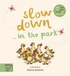 Slow Down&hellip; Discover Nature in the Park