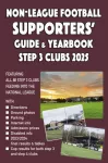 Non-League Football Supporters' Guide & Yearbook &ndash; Step 3 Clubs 2025