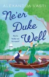 Ne&rsquo;er Duke Well