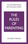 The Rules of Parenting: A Personal Code for Bringing Up Happy, Confident Children