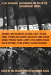 A Live Gathering: Performance and Politics in Contemporary Europe
