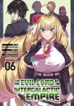 I&rsquo;m the Evil Lord of an Intergalactic Empire! (Manga) Vol. 6