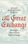 Great Exchange: Making the News in Early Modern Europe