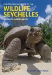 Photographic Guide to the Wildlife of Seychelles