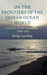 On the Frontiers of the Indian Ocean World