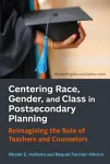 Centering Race, Gender, and Class in Postsecondary Planning