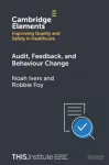 Audit, Feedback, and Behaviour Change