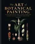 The Art of Botanical Painting