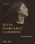 Julia Margaret Cameron &ndash; Arresting Beauty (Victoria and Albert Museum)