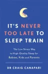 It's Never too Late to Sleep Train