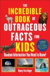 Incredible Book of Outrageous Facts for Kids