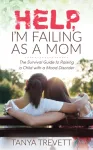 Help, I'm Failing as a Mom