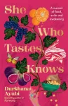 She Who Tastes, Knows